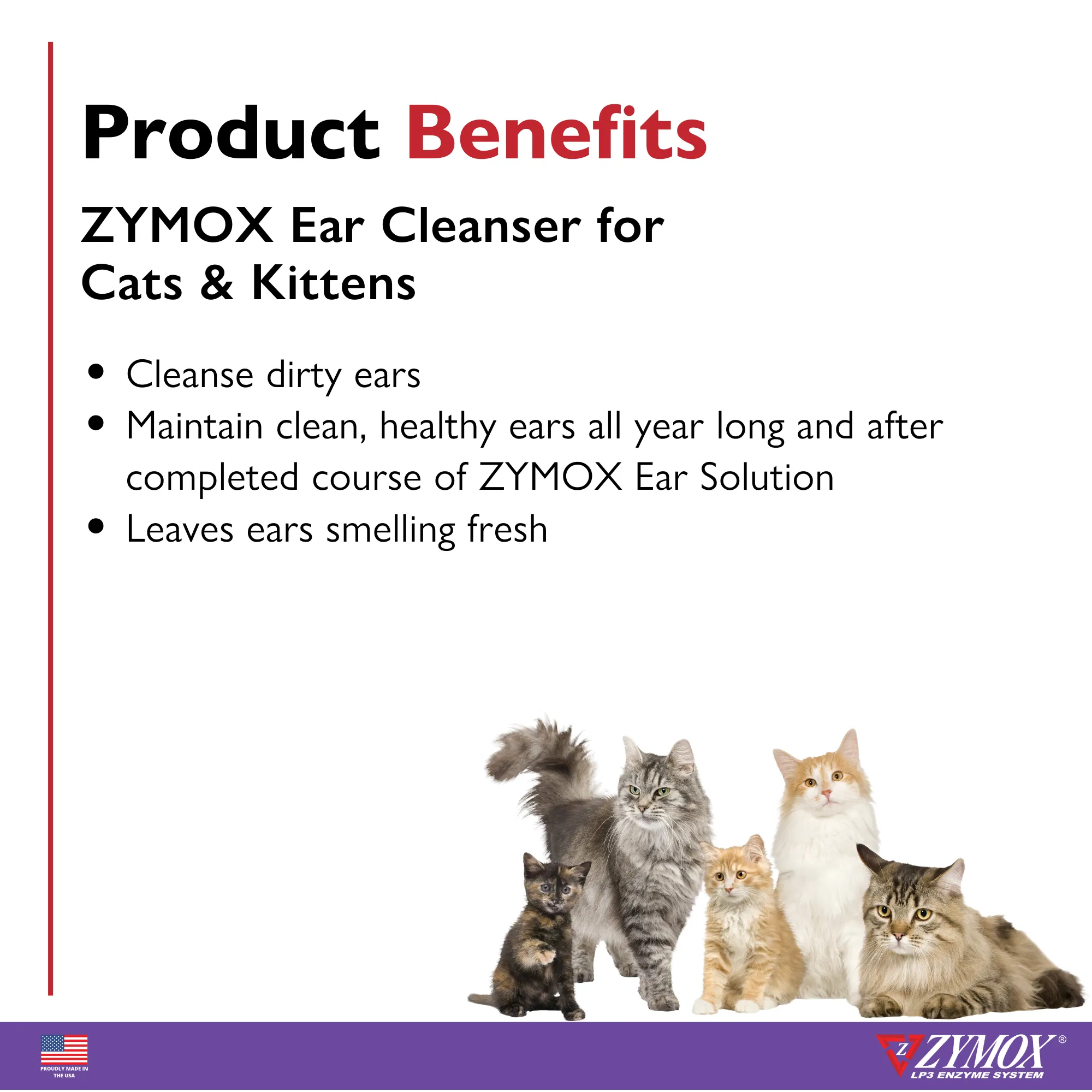 ZYMOX® Enzymatic Ear Cleanser for Cats & Kittens